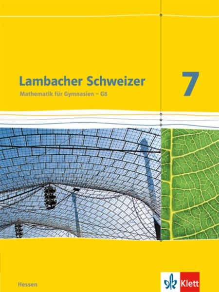 Lambacher Schweizer Mathematik 7 - G8. Ausgabe Hessen, Gebundene Ausgabe von , Klett Schulbuchverlag, 978-3-12-733771-6