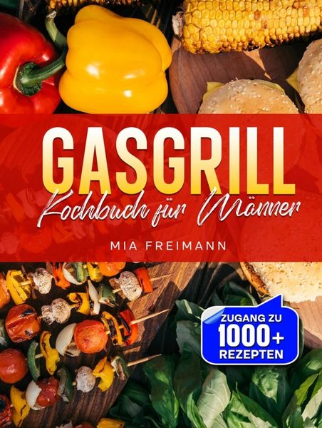 Produktbild: Gasgrill Kochbuch f&uuml;r M&auml;nner