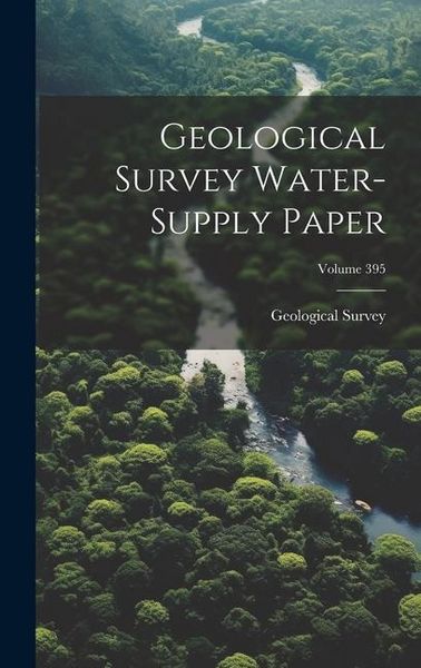 Produktbild: Geological Survey Water-supply Paper; Volume 395