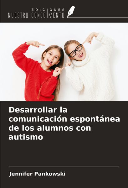 Produktbild: Desarrollar la comunicaci&oacute;n espont&aacute;nea de los alumnos con autismo