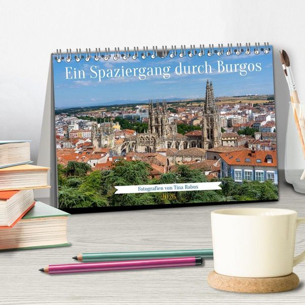 Produktbild: Ein Spaziergang durch Burgos (Tischkalender 2026 DIN A5 quer), CALVENDO Monatskalender