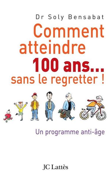 Produktbild: Comment atteindre 100 ans sans le regretter