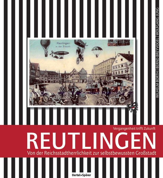 Produktbild: Reutlingen - Vergangenheit trifft Zukunft