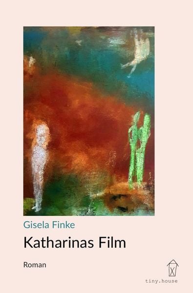 Katharinas Film, Taschenbuch von Gisela Finke, Epubli, 978-3-7549-1935-4