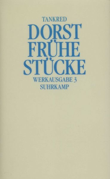 Werkausgabe 3. Frühe Stücke, Gebundene Ausgabe von Tankred Dorst, Suhrkamp, 978-3-518-03009-7