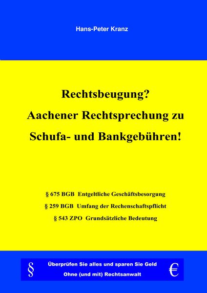 Produktbild: Rechtsbeugung? Aachener Rechtsprechung zu Schufa- und Bankgeb&uuml;hren!