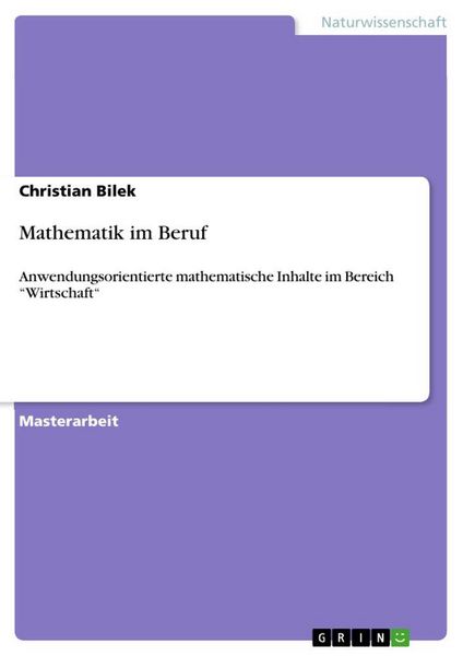Mathematik im Beruf, Taschenbuch von Christian Bilek, GRIN, 9783656836551