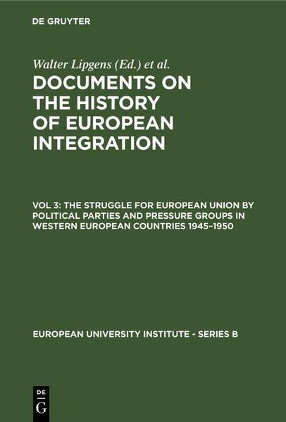Produktbild: The Struggle for European Union by Political Parties and Pressure Groups in Western European Countries 1945-1950