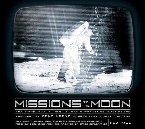 Produktbild: Missions to the Moon: The Complete Story of Man's Greatest Adventure