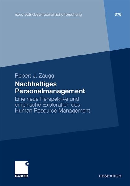 Nachhaltiges Personalmanagement, Gebundene Ausgabe von Robert J. Zaugg, Betriebswirtschaftlicher Verlag Gabler, 978-3-8349-2103-1
