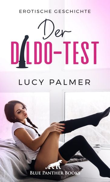 Produktbild: Der Dildo-Test | Erotische Geschichte