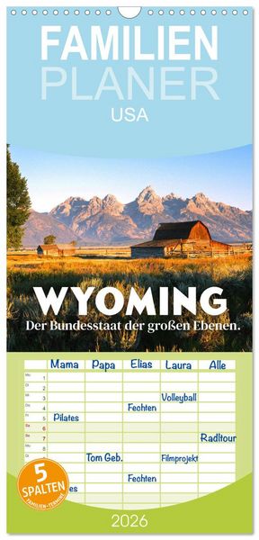 Familienplaner 2026 - Wyoming - Der Bundesstaat der großen Ebenen. mit 5 Spalten (Wandkalender, 21 x 45 cm) CALVENDO