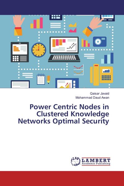 Produktbild: Power Centric Nodes in Clustered Knowledge Networks Optimal Security