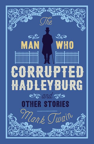 Produktbild: The Man That Corrupted Hadleyburg and Other Stories