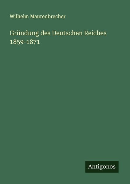 Produktbild: Gr&uuml;ndung des Deutschen Reiches 1859-1871