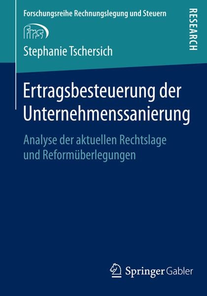Ertragsbesteuerung der Unternehmenssanierung, Taschenbuch von Stephanie Tschersich, Springer Fachmedien Wiesbaden GmbH, 9783658063290