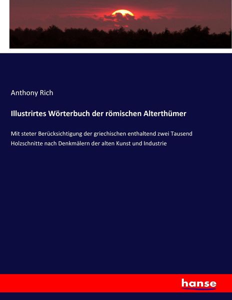 Produktbild: Illustrirtes W&ouml;rterbuch der r&ouml;mischen Alterth&uuml;mer