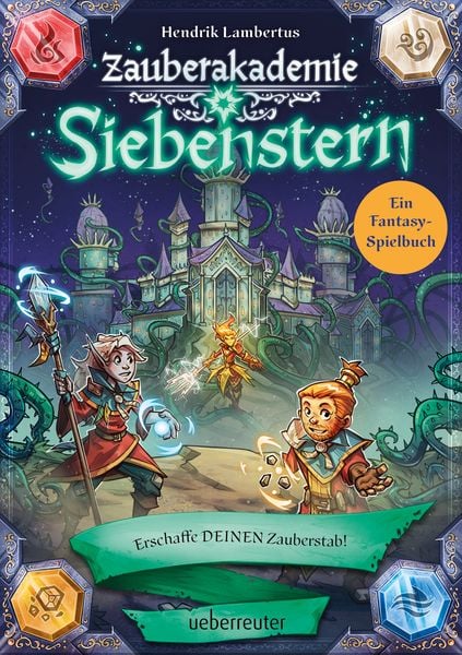 Produktbild: Zauberakademie Siebenstern - Erschaffe DEINEN Zauberstab! (Zauberakademie Siebenstern, Bd. 4)