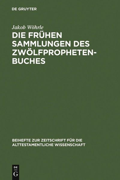 Produktbild: Die fr&uuml;hen Sammlungen des Zw&ouml;lfprophetenbuches