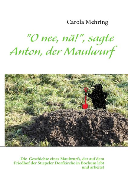 Produktbild: "O nee, n&auml;!", sagte Anton, der Maulwurf