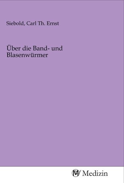 Produktbild: &Uuml;ber die Band- und Blasenw&uuml;rmer