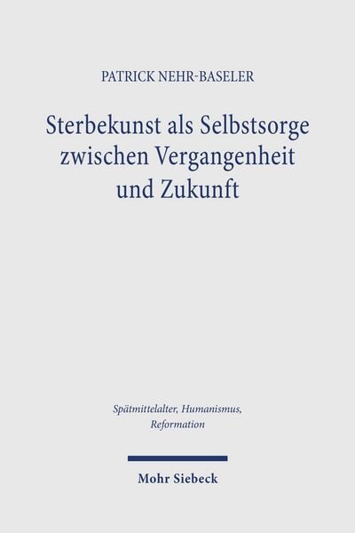 Produktbild: Sterbekunst als Selbstsorge zwischen Vergangenheit und Zukunft