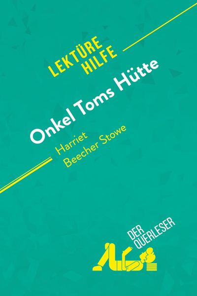 Produktbild: Onkel Toms H&uuml;tte von Harriet Beecher Stowe (Lekt&uuml;rehilfe)