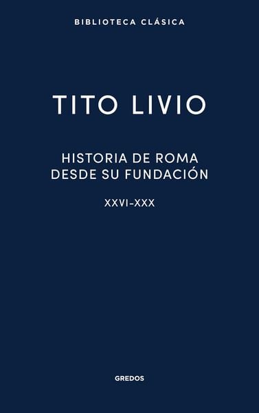 Produktbild: Historia de Roma desde su fundaci&oacute;n. Libros XXVI-XXX