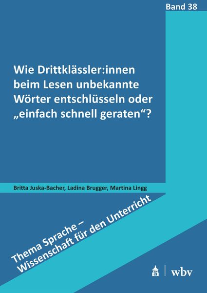 Produktbild: Wie Drittkl&auml;ssler:innen beim Lesen unbekannte W&ouml;rter entschl&uuml;sseln oder "einfach schnell geraten"?