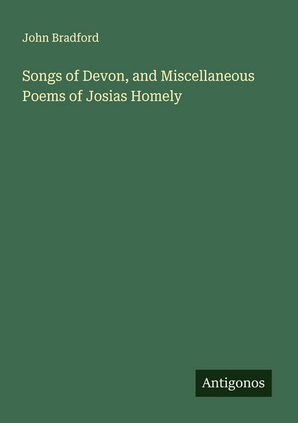 Produktbild: Songs of Devon, and Miscellaneous Poems of Josias Homely