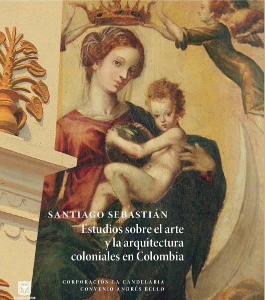 Produktbild: Santiago Sebasti&aacute;n: estudios sobre el arte y la arquitectura coloniales en Colombia