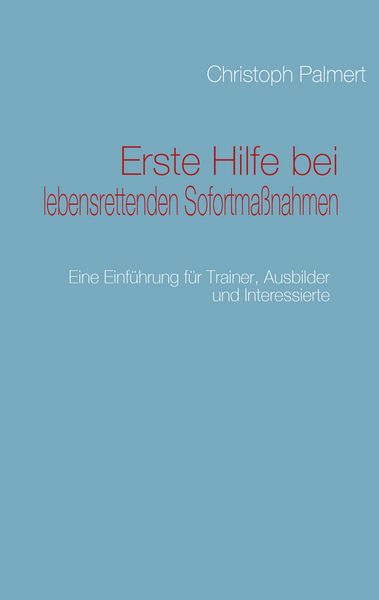 Produktbild: Erste Hilfe bei lebensrettenden Sofortma&szlig;nahmen
