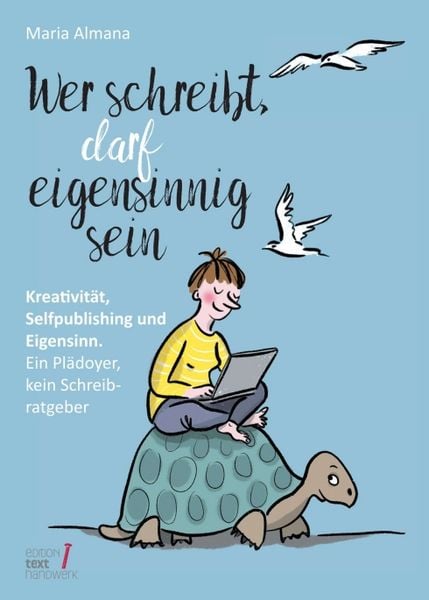 Produktbild: Wer schreibt, darf eigensinnig sein