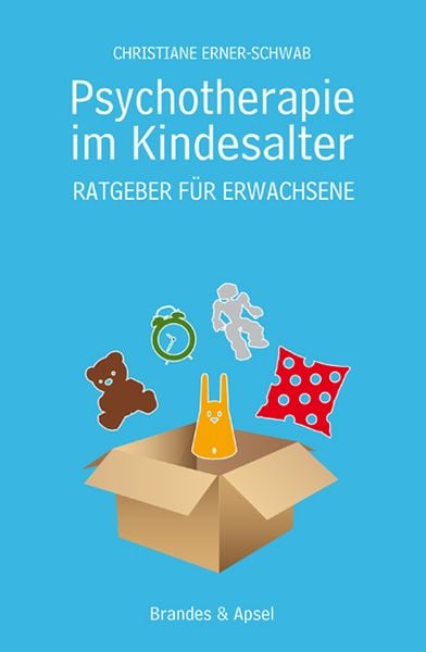 Psychotherapie im Kindesalter, Taschenbuch von Christiane Erner-Schwab, Brandes & Apsel, 9783955582197