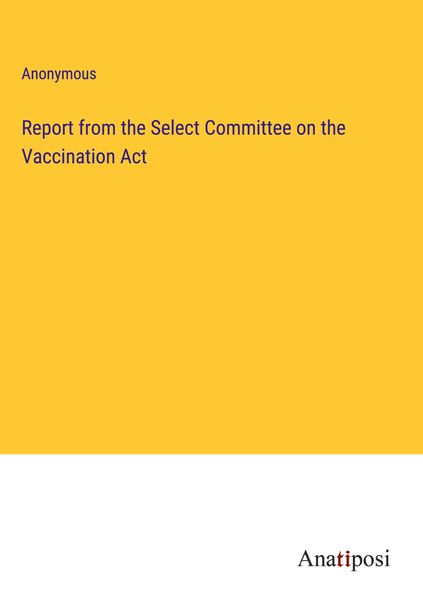 Produktbild: Report from the Select Committee on the Vaccination Act