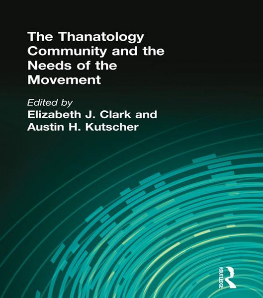 Produktbild: The Thanatology Community and the Needs of the Movement