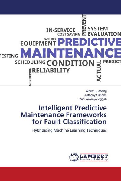Produktbild: Intelligent Predictive Maintenance Frameworks for Fault Classification