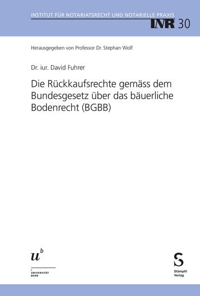Produktbild: Die R&uuml;ckkaufsrechte gem&auml;ss dem Bundesgesetz &uuml;ber das b&auml;uerliche Bodenrecht (BGBB)
