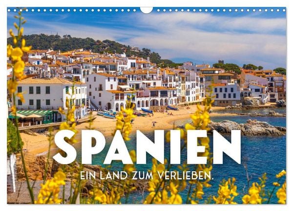 Spanien - ein Land zum Verlieben. (Wandkalender 2026 DIN A3 quer), CALVENDO Monatskalender