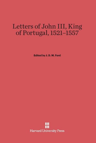 Produktbild: Letters of John III, King of Portugal, 1521-1557