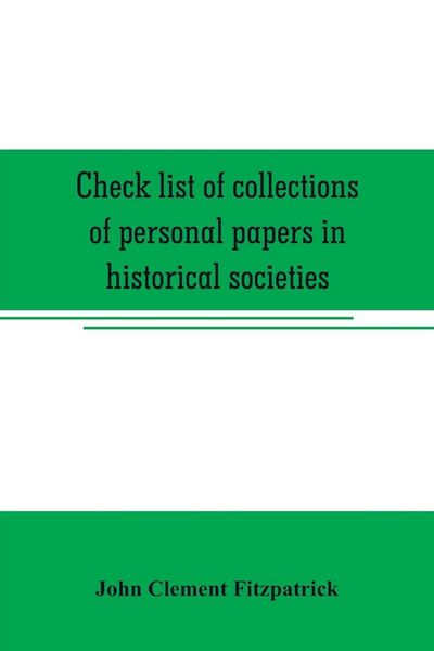 Produktbild: Check list of collections of personal papers in historical societies, university and public libraries and other learned institutions in the United States