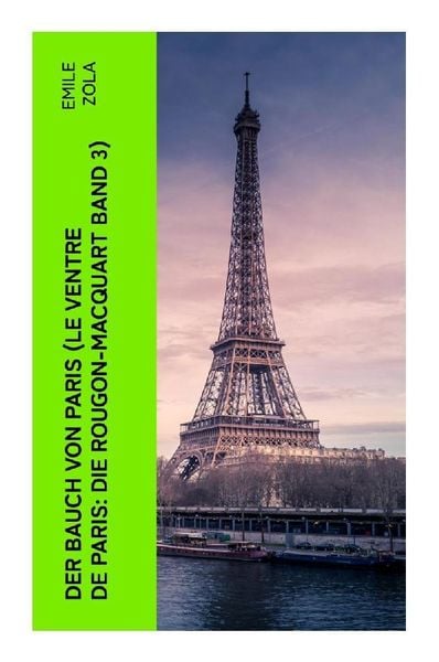 Produktbild: Der Bauch von Paris (Le Ventre de Paris: Die Rougon-Macquart Band 3)