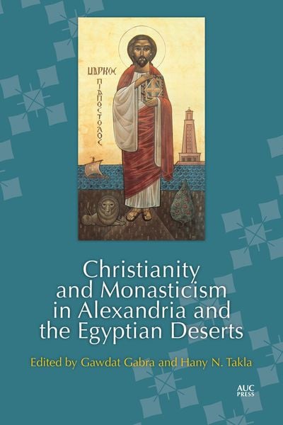 Produktbild: Christianity and Monasticism in Alexandria and the Egyptian Deserts