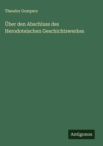 Produktbild: &Uuml;ber den Abschluss des Herodoteischen Geschichtswerkes