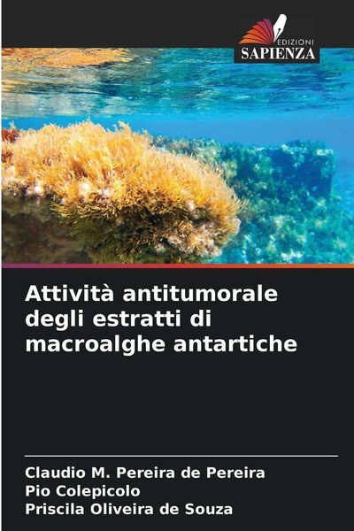 Produktbild: Attivit&agrave; antitumorale degli estratti di macroalghe antartiche