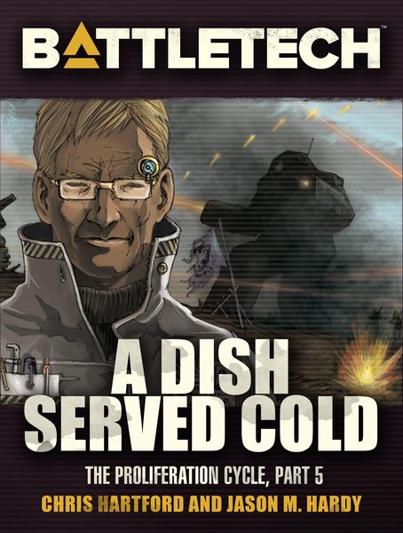 Produktbild: BattleTech: A Dish Served Cold (Proliferation Cycle #5)
