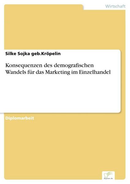 Produktbild: Konsequenzen des demografischen Wandels f&uuml;r das Marketing im Einzelhandel