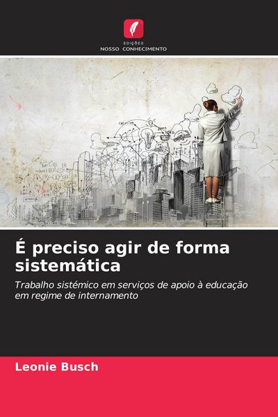 Produktbild: &Eacute; preciso agir de forma sistem&aacute;tica