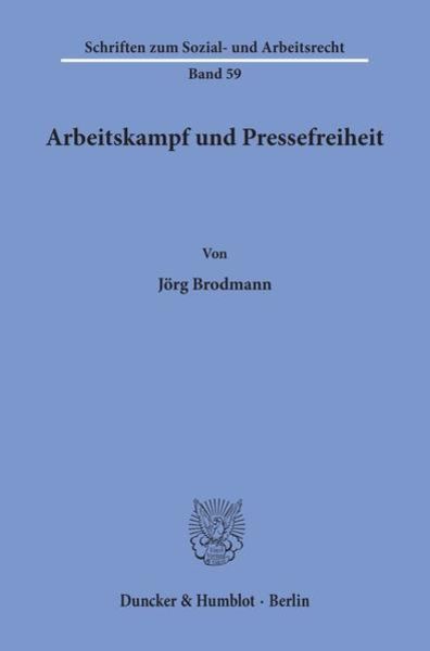 Arbeitskampf und Pressefreiheit.