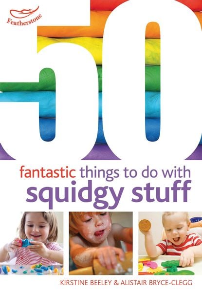 Produktbild: 50 Fantastic Things to Do with Squidgy Stuff